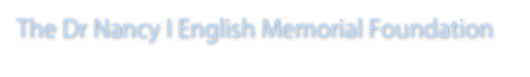 The Dr Nancy I English Memorial Foundation 